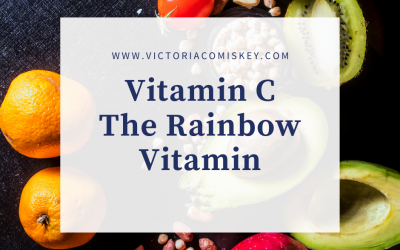 Vitamin C  – The Rainbow Vitamin